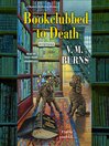 Cover image for Bookclubbed to Death